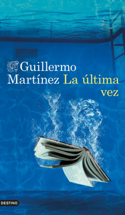 Portada la-ultima-vez guillermo-martinez 202204271631.jpg